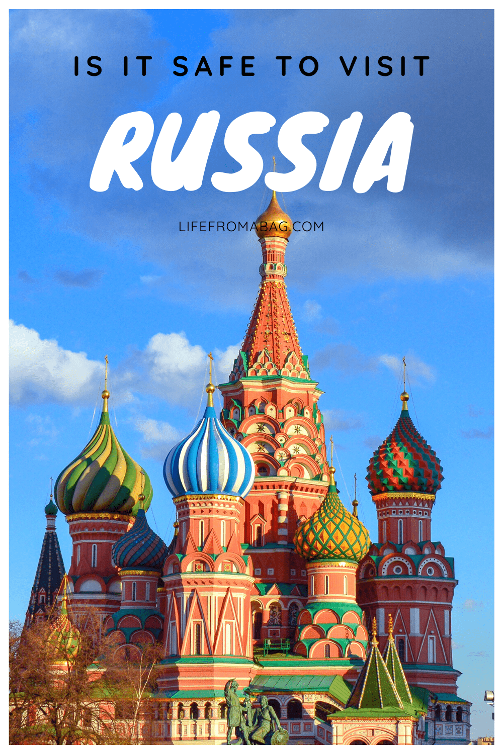 Is it safe to visit Russia 